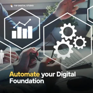 automate your digital foundation