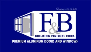Blue F&B Building Finishes Corp logo with a stylized door and window graphic and the tagline 'Premium Aluminum Doors and Windows'.