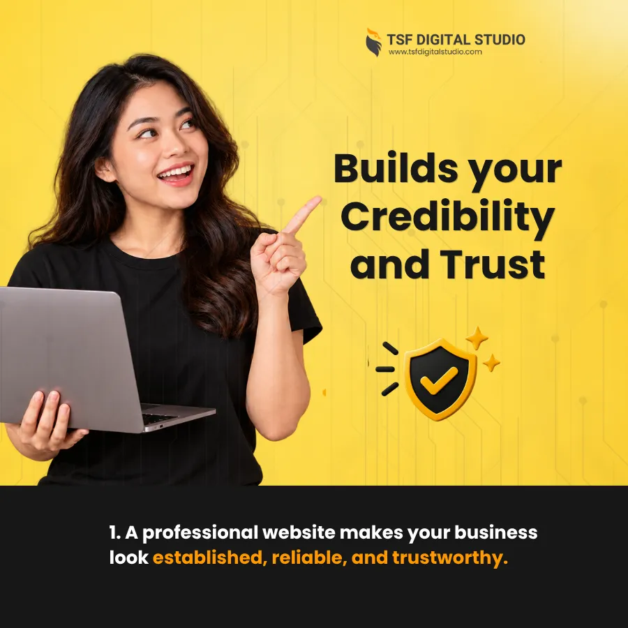 A professional website builds credibility and trust